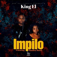 Impilo (feat. Mandisa Mendy) - Single - King EL Califonia