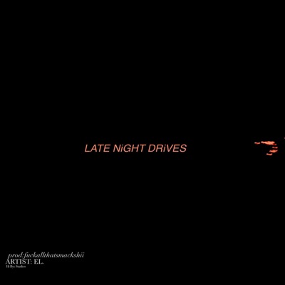 LATE NiGHT DRiVES - Single
