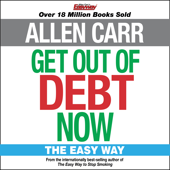 Get Out of Debt Now: The Easy Way - Allen Carr Cover Art