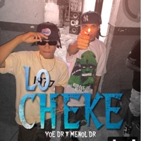 Lo Cheke - Single - Yoe Dr & Menol Dr