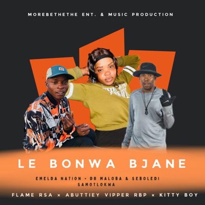 Le bonwa bjane (feat. Emelda Nation, Dr Maloba, Kitty Boy, Flame Rsa & Abuttiey Vipper Rbp) - Single