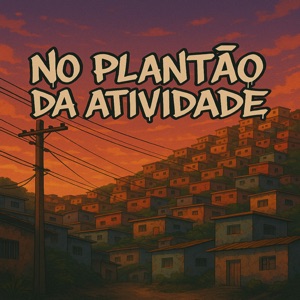 No Plantao da Atividade