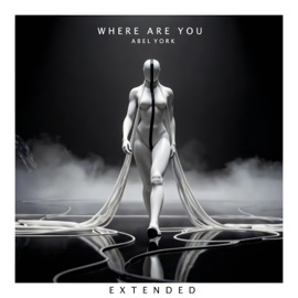 Where are you (EXTENDED MIX) Abel York
