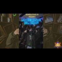 El Rap (feat. Mike Pro) [cypher] - Single - Acuario Films