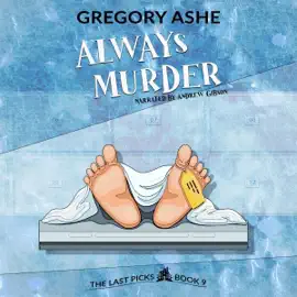 Always Murder: The Last Picks, Book 9 (Unabridged)