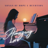 Amazing Love: Songs of Hope and Devotion
