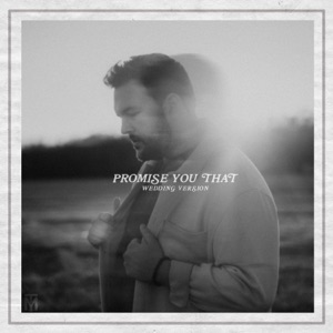 Promise You That (Wedding Version) - Single