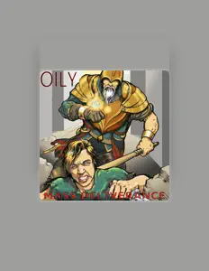 Dengarkan Oily, tonton video musik, baca bio, lihat tanggal tur & lainnya!