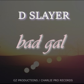 Bad Gal D Slayer
