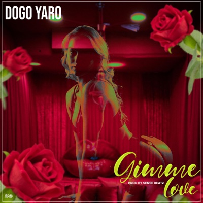 Dogo Yaro Gimme love - Single