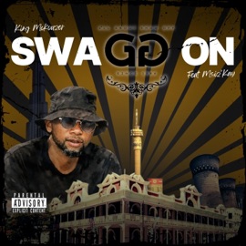 Swagg On (feat. Msiz'kay) King Mckouzer