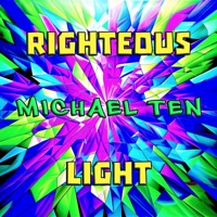 Righteous Light - Single - Michael Ten