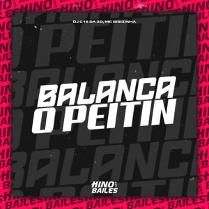 Balanca O Peitin (feat. MC Gibizinha)