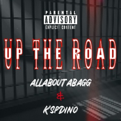Up the Road (feat. Allaboutabagg) - Single