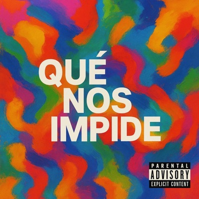 ¿QUE NOS IMPIDE? (feat. BRAIXO) - Single