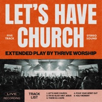 Let's Have Church (Live) - Thrive Worship