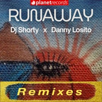 Runaway (Remixes) - EP - DJ Shorty & Danny Losito