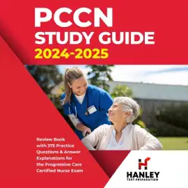 PCCN Study Guide 2024-2025: Review Book with 375 Practice Questions & Answer Explanations for the Progressive Care Certified Nurse Exam (Unabridged)