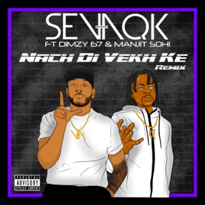 Nach Di Vekh Ke Remix (feat. Manjit Sohi & Dimzy)