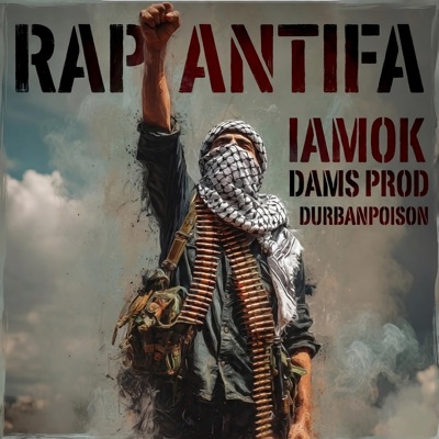 RAP ANTIFA (feat. DurbanPoison Beatmaker & Dams Prod) - Single
