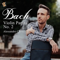 Bach: Violin Partita No. 2 in D Minor, BWV 1004 - EP - Alessandro Clerici