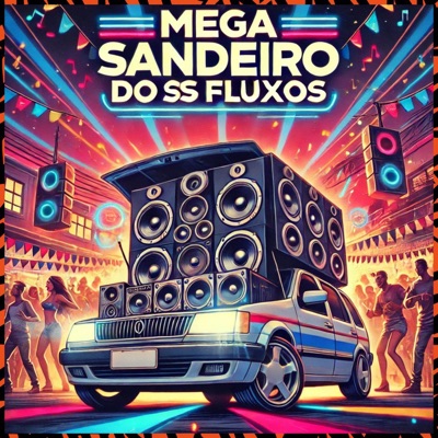 Mega Sandeiro dos Fluxos - Single