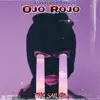 Stream & download Ojo Rojo (feat. The Sailen) - Single