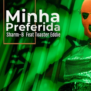 Minha Preferida (feat. Toaster Eddie)