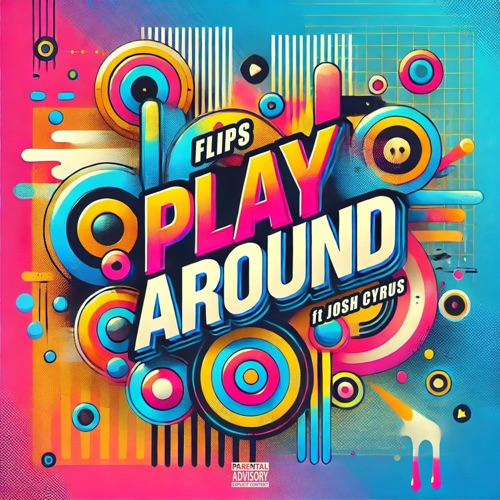 Play Around (feat. Josh Cyrus) - Single