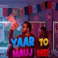 Yaar To Mauj Mei - Single - Shubham Sharma, Ansh Jain & Pulkit