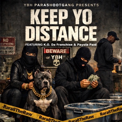 Keep Yo Distance (feat. Payola Paid & KO DA FRANCHISE) - Single