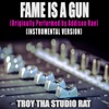 Fame Is A Gun (Originally Performed by Addison Rae) [Instrumental Version] - Troy Tha Studio Rat