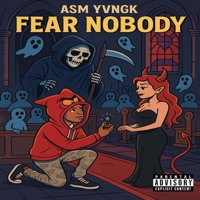 Fear Nobody - Single - AsmYvngk