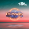 OK Monday