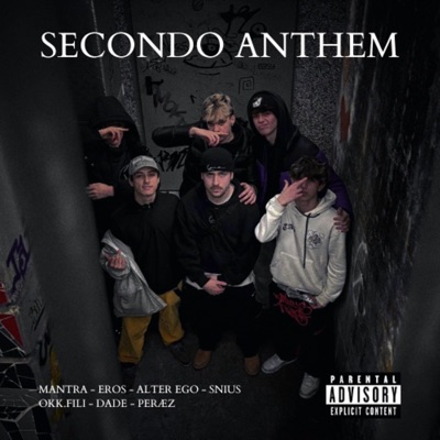 SECONDO ANTHEM (feat. Alter-EGO, Snius, okk.fili, peræz, Dade & eros) - Single