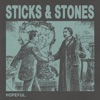 Sticks &amp; Stones