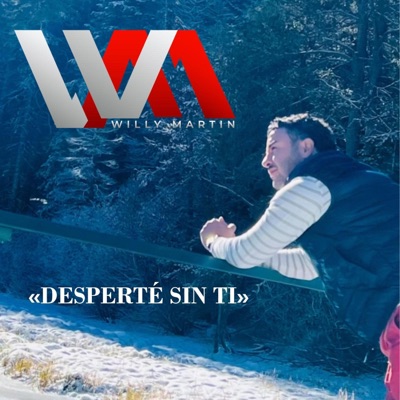 Willy Martin - DESPERTE SIN TI