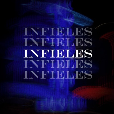 Infieles (feat. Paco Soto) - Single