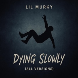 Dying Slowly (feat. JayBZY! & SaturdayNightBlues) [Alternative Version] Lil Murky