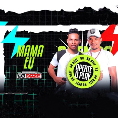 Song - Mama Eu - Joabson Teclas & Forró No Doze