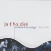 Ja T'ho Dire - Si Vens