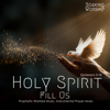 Holy Spirit fill us (Anointed prayer music, Healing prayer music) - Soaking Worship