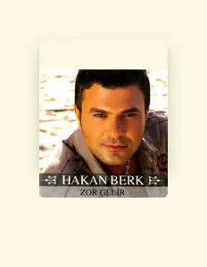 Hör dir Hakan Berk an, schau dir Musikvideos an, lies die Biografie, finde Tourdaten und mehr!