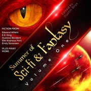 Summer of Sci-Fi & Fantasy, Volume One: Summer of Sci-Fi & Fantasy Collection, Book 1 (Unabridged) - Dustin Bilyk, Kevin Folliard, Gustavo Bondoni, Edward Willett, Elle Andrews Patt, Peter Medeiros, E. E. King, Elyse Russell, Shawn D. Brink & Ellen Forder Condon