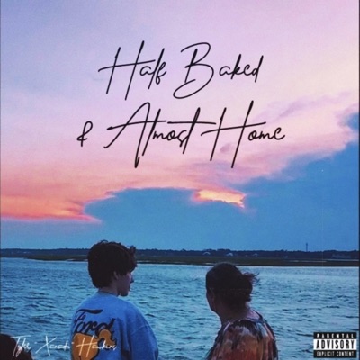 Half Baked & Almost Home (Anniversary Edition)