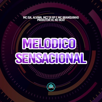 Melodico Sensacional (feat. MC ISA) - Single