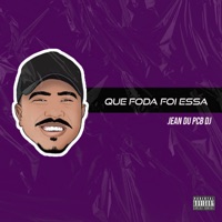 Que Foda Foi Essa - Single - Jean du PCB DJ