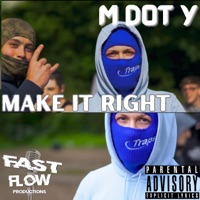 Make It Right - Single - M Dot Y