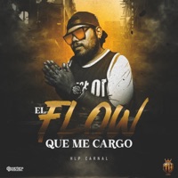 El flow que me cargo - Single - HLP Carnal