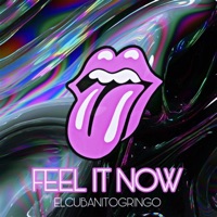 Feel it now - Single - ELCUBANITOGRINGO